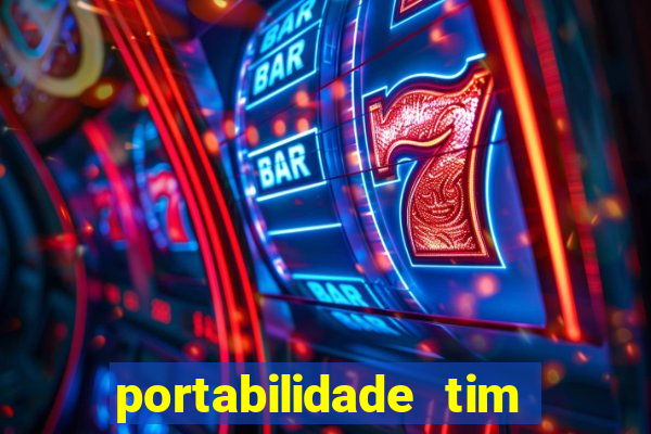 portabilidade tim para tim